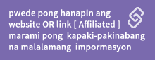 pwede  pong  hanapin  ang  website  OR  link [ Affiliated ]   marami pong  kapaki-pakinabang  na malalamang  impormasyon